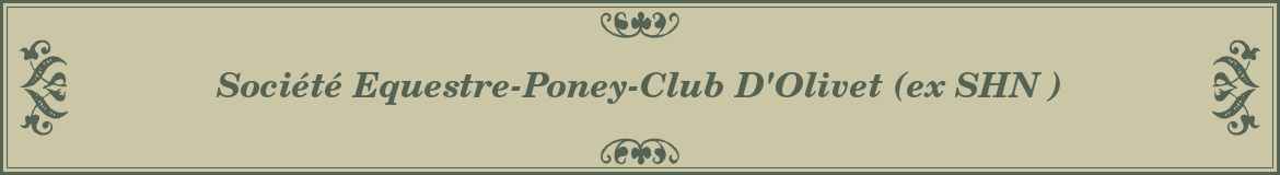 Société Equestre-Poney-Club D'Olivet (ex SHN )